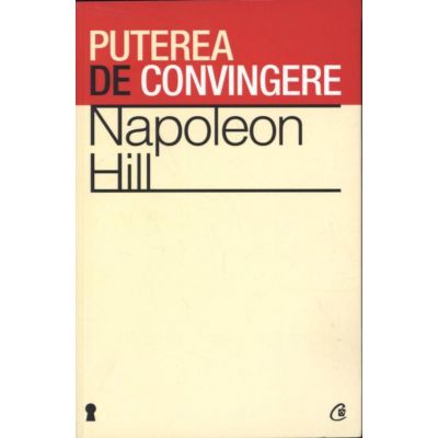 Puterea de convingere. - Napoleon Hill