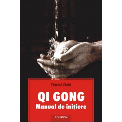 Qi Gong. Manual de initiere - Daniel Reid