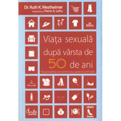 Viata sexuala dupa varsta de 50 de ani - Ruth K. Westheimer