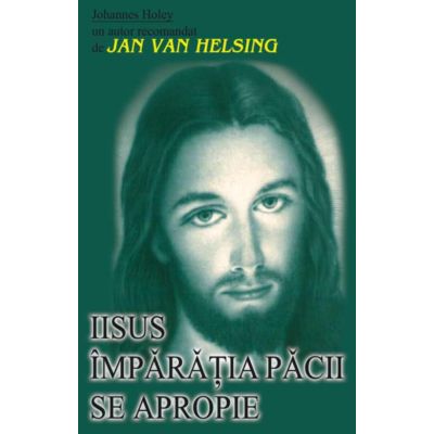 Iisus - Imparatia pacii se apropie - Johannes Holey