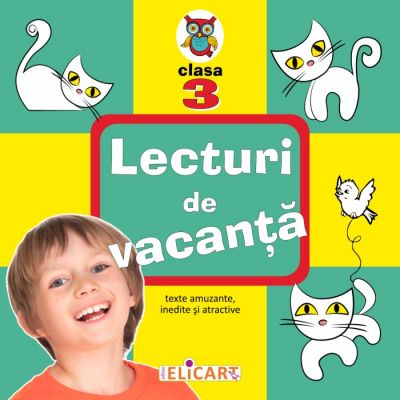Lecturi de vacanta clasa a III-a Texte amuzante, inedite si atractive