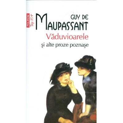 Vaduvioarele si alte proze poznase - Guy de Maupassant
