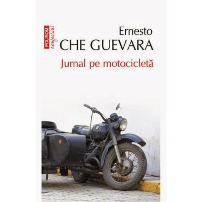 Jurnal pe motocicleta - Ernesto Che Guevara