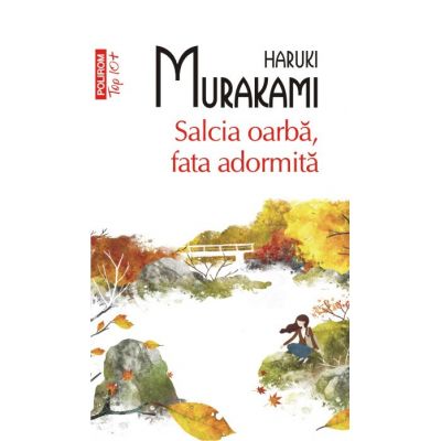 Salcia oarba, fata adormita - Haruki Murakami