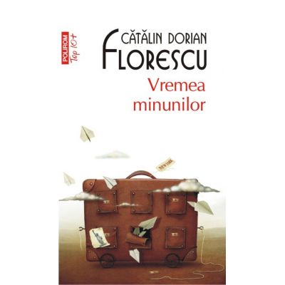 Vremea minunilor - Catalin Dorian Florescu