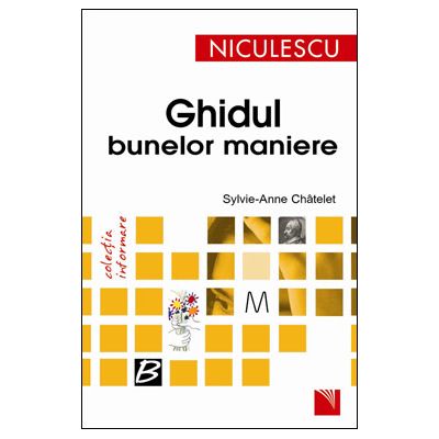 Ghidul bunelor maniere - Sylvie Anne-Chatelet