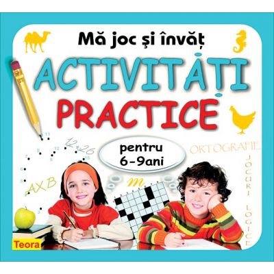 Ma joc si invat - activitati practice pentru 6-9 ani de Diana Rotaru (1204)