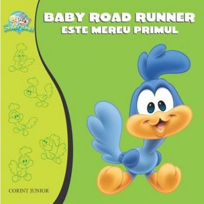 Baby Road Runner este mereu primul