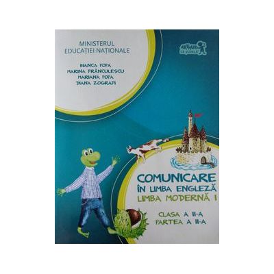 Comunicare in limba engleza. Limba moderna 1. English with Nino -Caietul elevului clasa a II-a, partea a -II-a Comunicare in limba engleza. Limba moderna 1. English with Nino -Caietul elevului clasa a II-a, partea a -II-a