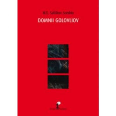 Domnii Golovliov - M. E. Saltikov-Scedrin