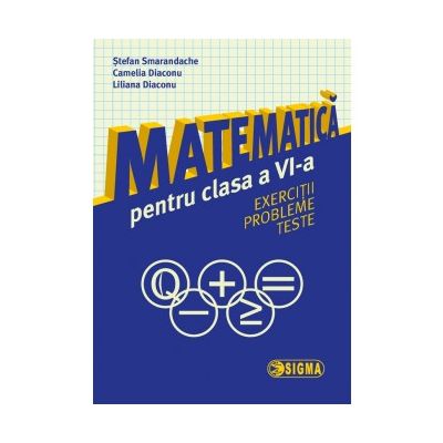 Matematica pentru clasa a 6-a. Exercitii, probleme, teste - Stefan Smarandache