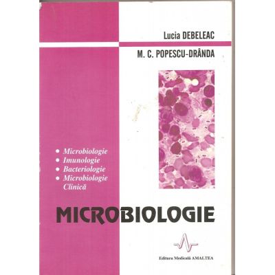 MICROBIOLOGIE - EDITIA A 2-A (Lucia Debeleac)