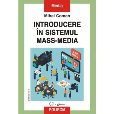 Introducere in sistemul mass-media - Mihai Coman