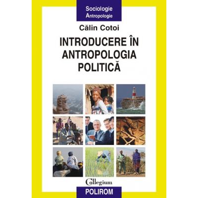 Introducere in antropologia politica (Calin Cotoi) Introducere in antropologia politica (Calin Cotoi)