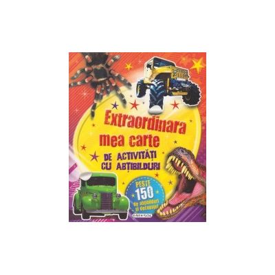 Extraordinara mea carte de activitati cu abtibiduri - Peste 150 de abtibilduri si decupaje (+5 ani)