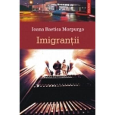 Imigrantii (Ioana Baetica Morpurgo)