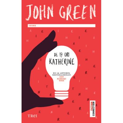 De 19 ori Katherine - John Green. Traducere de Shauki Al-Gareeb