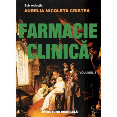 Farmacie clinica Volumul I ( Aurelia Nicoleta Cristea )
