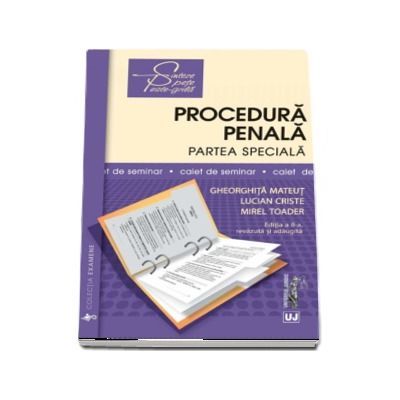 Procedura penala - Partea speciala, caiet de seminar - Gheorghita Mateut