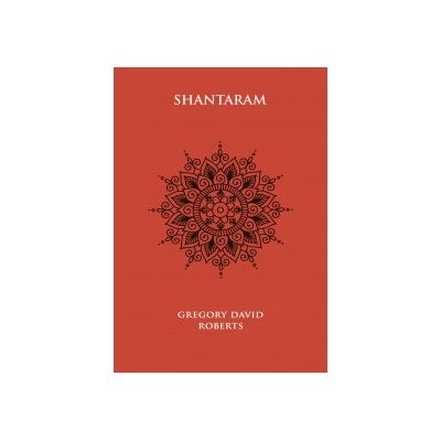 Shantaram - Gregory David Roberts
