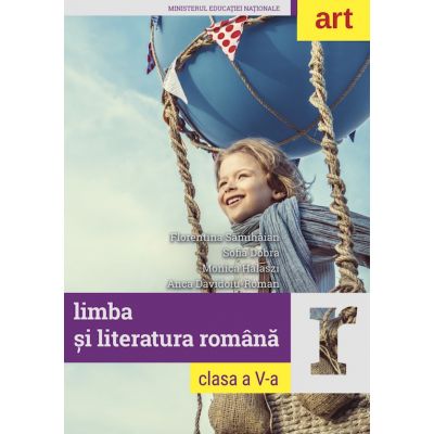 Limba si literatura romana. Manual pentru clasa a 5-a - Florentina Samihaian