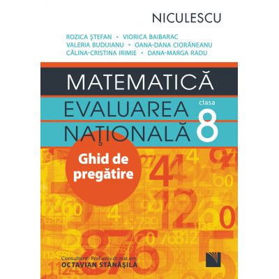 Matematica. Evaluarea Nationala clasa a VIII-a. Ghid de pregatire