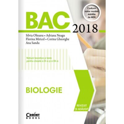Bacalaureat 2018 Biologie. Notiuni teoretice si teste pentru clasele a XI-a si a XII-a - Ed. Corint