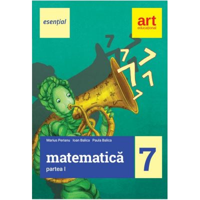 Matematica Esential pentru clasa a VII-a. Semestrul I - Marius Perianu