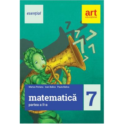 Matematica Esential pentru clasa a 7-a. Semestrul II - Marius Perianu