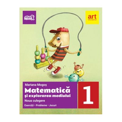 Matematica si explorarea mediului. Noua culegere pentru clasa I. Exercitii, probleme, jocuri - Mariana Mogos Matematica si explorarea mediului. Noua culegere pentru clasa I. Exercitii, probleme, jocuri - Mariana Mogos