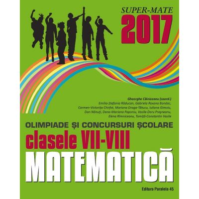 Matematica olimpiade si concursuri scolare clasele VII-VIII (colectia Super Mate)