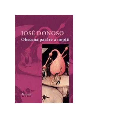 Obscena pasare a noptii (Jose Donoso)