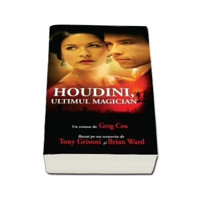 Houdini, ultimul magician - Greg Cox