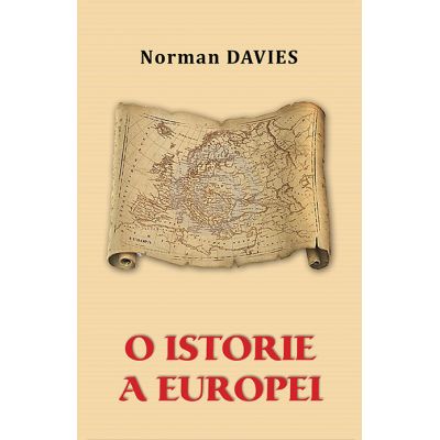 O istorie a Europei - Norman Davies