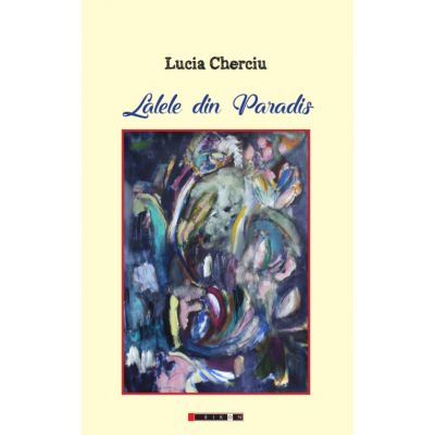 Lalele din Paradis - Lucia CHERCIU
