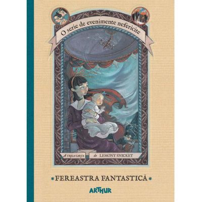 O serie de evenimente nefericite III. Fereastra Fantastica - Lemony Snicket