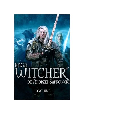 Pachet Seria Witcher (3 titluri): Ultima dorinta. Sabia destinului. Sangele elfilor - Andrzej Sapkowski