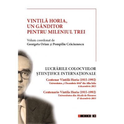 Vintila Horia, un ganditor pentru mileniul trei