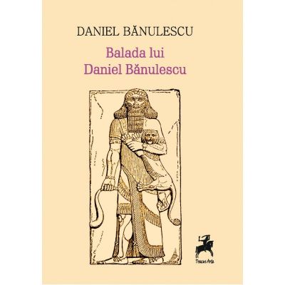 Balada lui Daniel Banulescu - Daniel Banulescu