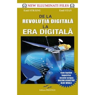De la revolutia digitala la era digitala De-la-revolutia-digitala-la-era-digitala---emil-strainu-emil-stan
