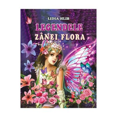 Legendele zanei Flora - Lidia Hlib