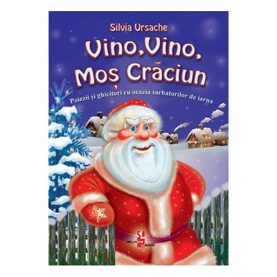 Vino, vino, Mos Craciun! - Silvia Ursache