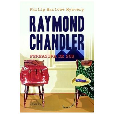 Fereastra de sus - Raymond Chandler