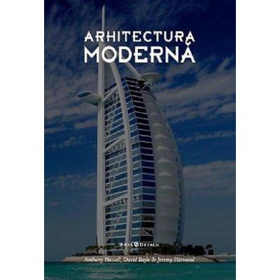 Arhitectura moderna - Elain Harwood, Anthony Hassell