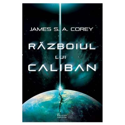 Razboiul lui Caliban - James S. A. Corey