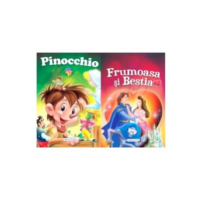 2 Povesti - Pinocchio si Frumoasa si Bestia