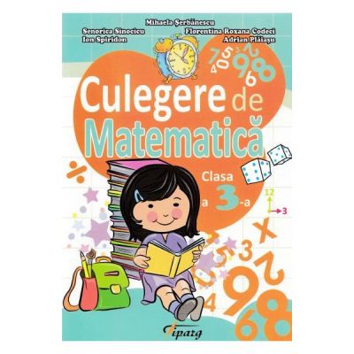 Culegere de Matematica Clasa 3 Ed. 2018 - Mihaela Serbanescu
