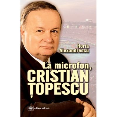 La microfon, Cristian Topescu - Horia Alexandrescu