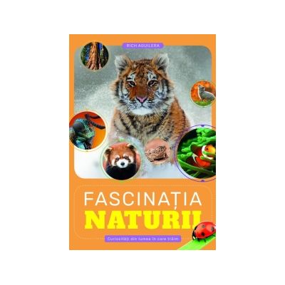 Fascinatia naturii - Rich Aguilera