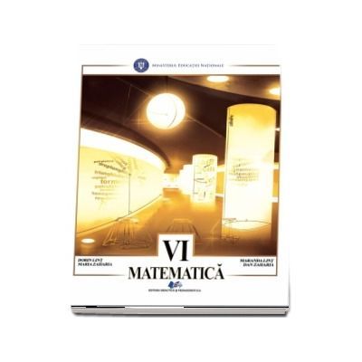 Matematica, manual pentru clasa a VI-a - Dorin Lint, Maria Zaharia, Maranda Lint, Dan Zaharia